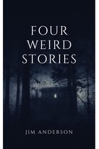 Four Weird Stories