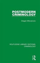Routledge Library Editions: Criminology - Postmodern Criminology