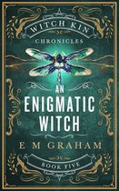 Witch Kin Chronicles 5 - An Enigmatic Witch