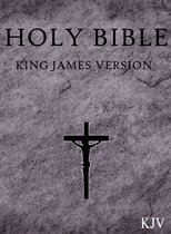 The Holy Bible: King James Version (Old and New Testament)