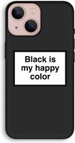 CaseCompany® - iPhone 13 mini hoesje - Black is my happy color - 100% Biologisch Afbreekbaar - Duurzaam - Biodegradable Soft Case - Milieuvriendelijke Print op Achterkant - Zwarte Zijkanten -
