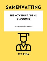 Hoe stop je een ongewenste gewoonte ? 1 - Samenvatting - The Now Habit / De Nu Gewoonte