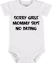 Baby Rompertje met tekst 'Sorry girls, mommy says no dating' |Korte mouw l | wit zwart | maat 50/56 | cadeau | Kraamcadeau | Kraamkado