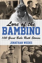 Yankees Icon Trilogy - Lore of the Bambino