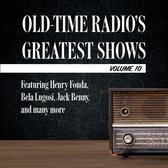 Old-Time Radio's Greatest Shows, Volume 10