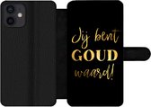 Bookcase Geschikt voor iPhone 12 Mini telefoonhoesje - Quotes - Spreuken - Jij bent goud waard - Met vakjes - Wallet case met magneetsluiting