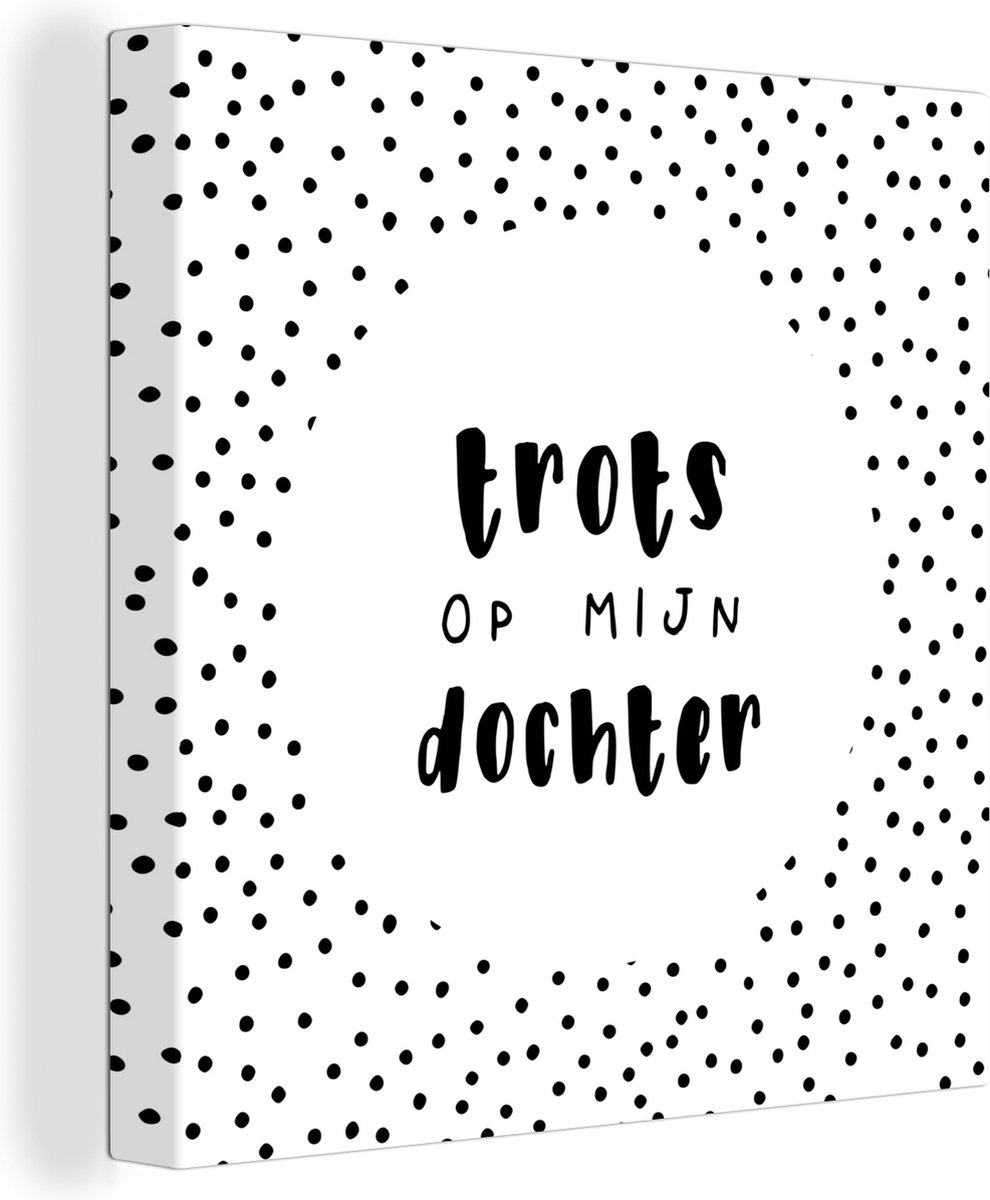 Canvas Schilderij Dochter Design Spreuken Trots op mijn Dochter Quotes 20x20... bol