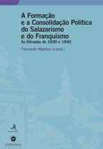 Biblioteca - Estudos & Colóquios - A Formação e a Consolidação Política do Salazarismo e do Franquismo