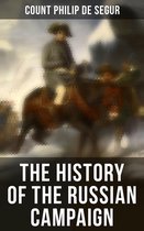 The History of the Russian Campaign