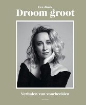 Boek cover Droom groot van Eva Jinek (Hardcover)