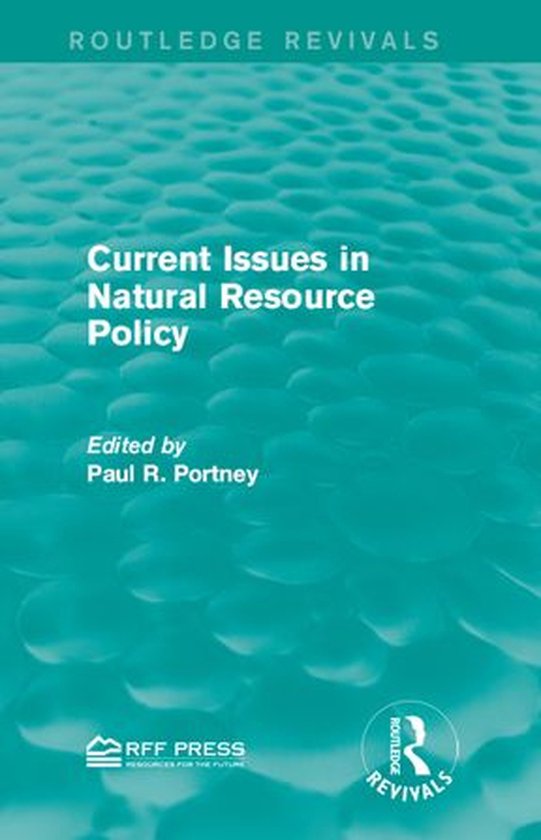 Routledge Revivals - Current Issues in Natural Resource Poli ... - cover