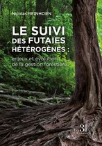 Le suivi des futaies hétérogènes : enjeux et évolution de la gestion forestière