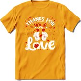 Thanks For Your Love - Valentijn T-Shirt | Grappig Valentijnsdag Cadeautje voor Hem en Haar | Dames - Heren - Unisex | Kleding Cadeau | - Geel - S