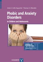 Advances in Psychotherapy - Evidence-Based Practice 27 - Phobic and Anxiety Disorders in Children and Adolescents