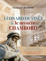 Léonard de Vinci et le mystère Chambord