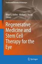 Fundamental Biomedical Technologies - Regenerative Medicine and Stem Cell Therapy for the Eye