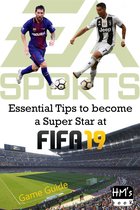 FIFA 19 - Essential Tips to become a Super Star at FIFA 19