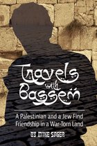 Travels with Bassem: A Palestinian and a Jew Find Friendship in a War-Torn Land