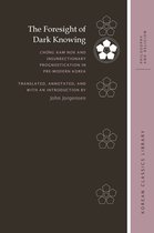 Korean Classics Library: Philosophy and Religion - The Foresight of Dark Knowing