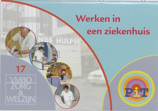 Cover van het boek 'Pit / Werken in een ziekenhuis 17 / druk 1'