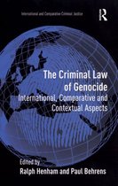 International and Comparative Criminal Justice - The Criminal Law of Genocide