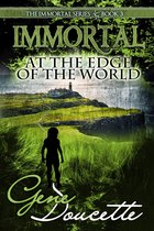 The Immortal Series 3 - Immortal at the Edge of the World