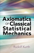 Dover Books on Physics - Axiomatics of Classical Statistical Mechanics