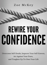 Rewire Your Confidence