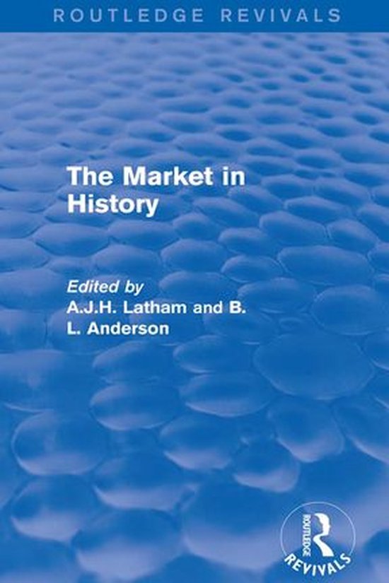The Market in History (Routledge Revivals) - cover