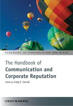 Handbooks in Communication and Media 50 - The Handbook of Communication and Corporate Reputation