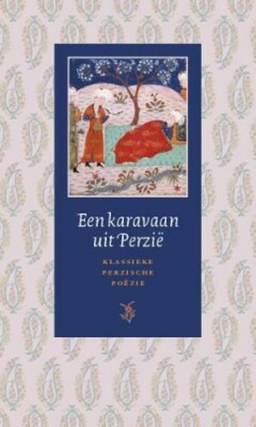 Cover van het boek 'Een karavaan uit Perzië' van J.T.P. de Bruijn