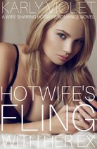 Hotwife’s Fling With An Ex - A Wife Sharing Hotwife Romance Novel
