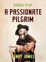 Classics To Go - A Passionate Pilgrim