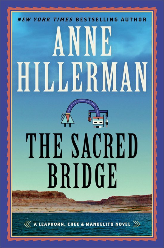 A Leaphorn, Chee & Manuelito Novel 7 - The Sacred Bridge - cover