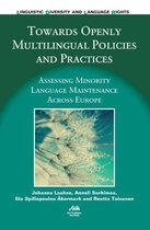 Linguistic Diversity and Language Rights 11 - Towards Openly Multilingual Policies and Practices