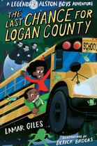 A Legendary Alston Boys Adventure - The Last Chance for Logan County