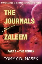 The Journals of Zaleem: Part 8 - The Return