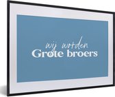 Cadre photo avec affiche - Citations - Nous serons grands frères - Grand frère - Proverbes - 60x40 cm - Cadre pour affiche