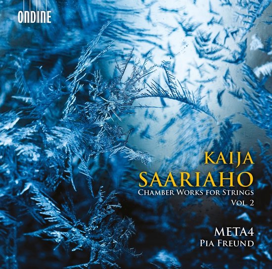 Meta4 Quartet, Pia Freund, Marko Myöhänen - Saariaho: Chamber Works For Strings Vol. 2 (CD)