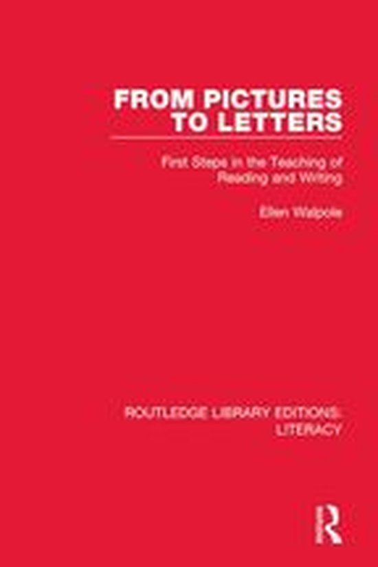 Routledge Library Editions: Literacy - From Pictures to Lett ... - cover