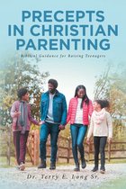 PRECEPTS IN CHRISTIAN PARENTING