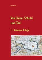 Von Liebe, Schuld und Tod 2 - Von Liebe, Schuld und Tod