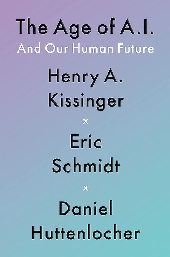 Boek cover The Age of A.I. van Kissinger, Henry A (Paperback)