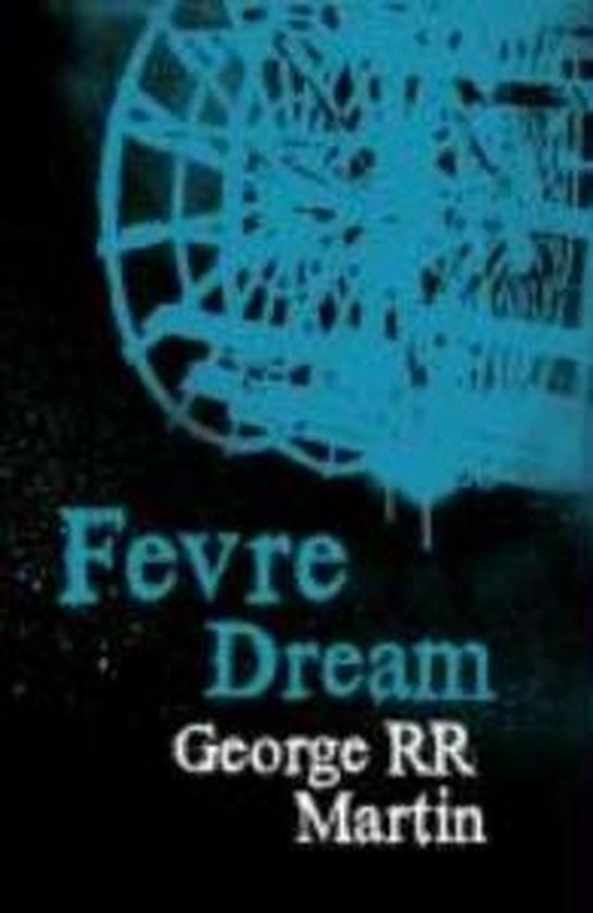 Fevre Dream, r. r. martin 9780575083042 Boeken bol