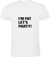I'm Fat Let's Party | Heren T-shirt | Wit | Dik | Feest | Dansen | Jolig