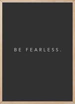 Poster Met Eiken Lijst - Be Fearless Poster