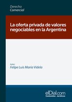Derecho Comercial - La oferta privada de valores negociables en la Argentina