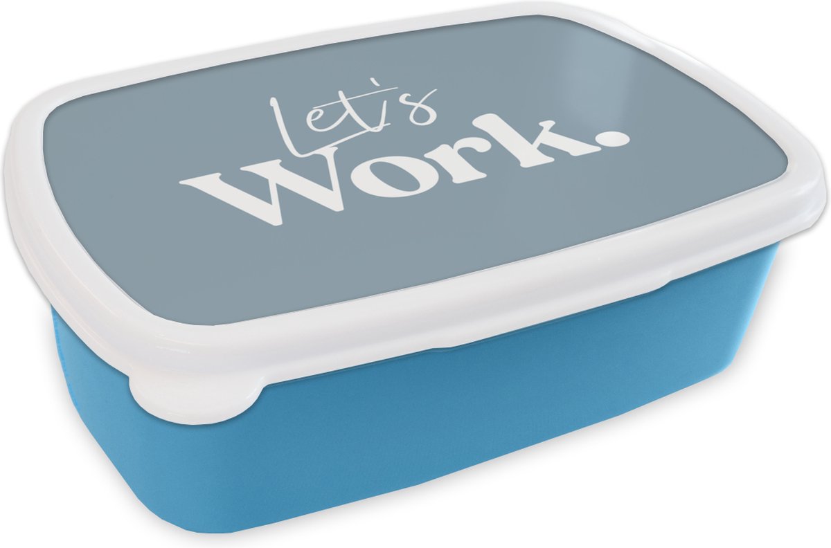 Broodtrommel Blauw - Lunchbox - Brooddoos - Spreuken - 'Let's work' - 18x12x6 cm - Kinderen - Jongen