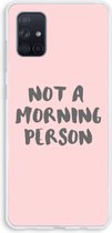 Case Company® - Samsung Galaxy A71 hoesje - Morning person - Soft Cover Telefoonhoesje - Bescherming aan alle Kanten en Schermrand