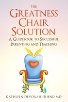 The Greatness Chair Series - The Greatness Chair Solution